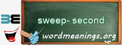 WordMeaning blackboard for sweep-second